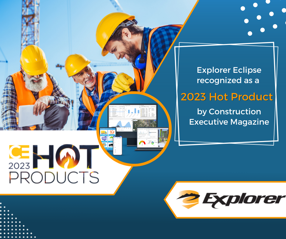 Explorer Eclipse recognized as a 2023 hot product by Construction Executive Magainze